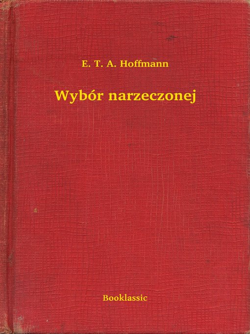 Title details for Wybór narzeczonej by E. T. A. Hoffmann - Available